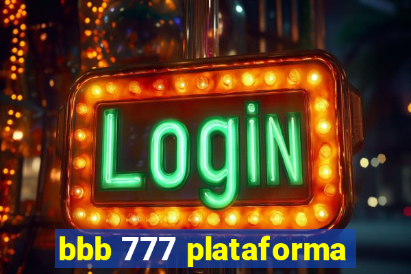 bbb 777 plataforma